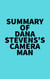 Summary of Dana Stevens's Camera Man