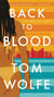 Back to Blood - A Novel