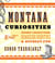Montana Curiosities - Quirky Characters, Roadside Oddities & Offbeat Fun