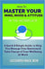 Master Your Mind, Mood & Attitude In The Workplace