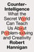 Counter-Intelligence - What the Secret World Can Teach Us About Problem-solving and Creativity
