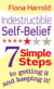 Indestructible Self-Belief - 7 simple steps to getting it and keeping it