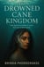 The Drowned Cane Kingdom