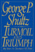 Turmoil and Triumph - Diplomacy, Power, and the Victory of the American Deal