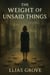 The Weight of Unsaid Things