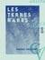 Les Terres rares - Minéralogie, propriétés, analyse