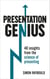 Presentation Genius - 40 Insights From the Science of Presenting