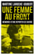 Une femme au front - Mémoires d'une reporter de guerre - Mémoires d'une reporter de guerre