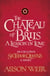 The Chateau of Briis - A Lesson in Love