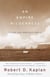 An Empire Wilderness - Traveling Into America's Future