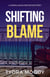 Shifting Blame - Serena Manchester Mysteries, #5