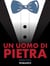 Un uomo di pietra