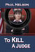 To Kill a Judge