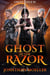 Ghost in the Razor - Ghost Exile, #4
