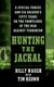 Hunting the Jackal - A Special Forces and CIA Ground Soldier's Fifty-Year Career Hunting America's Enemies
