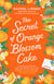 The Secret of Orange Blossom Cake
