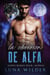 La Obsesión de Alfa - Aspen Ridge Pack: The Alphas