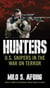 Hunters - U.S. Snipers in the War on Terror