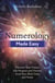 Numerology Made Easy - Discover Your Future, Life Purpose and Destiny from Your Birth Date and Name