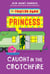 Caught in the Crotchfire - The Trailer Park Princess, #3