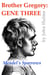 Brother Gregory: Gene Three - Mendel, #3