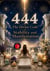444: The Divine Code of Stability and Manifestation