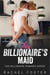 This Billionaire's Maid - This Billionaire, #16