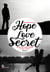 Hope, Love, Secret - Tome 2 - Arrivera-t-elle à faire le bon choix ?