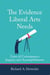 The Evidence Liberal Arts Needs - Lives of Consequence, Inquiry, and Accomplishment