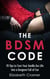 The BDSM Code: 79 Tips to Turn Your Vanilla Sex Life into a Dungeon Full of Fun