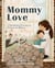 Mommy Love - A Mindfulness Exercise for Mothers and Babies