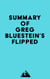 Summary of Greg Bluestein's Flipped