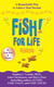 Fish! For Life - A Remarkable Way to Achieve Your Dreams