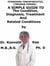 Stenosing Tenosynovitis, (Trigger Finger)  A  Simple  Guide  To  The Condition, Diagnosis, Treatment  And  Related Conditions