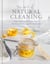 The Art of Natural Cleaning - Tips and techniques for a chemical-free, sparkling home