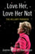 Love Her, Love Her Not - The Hillary Paradox