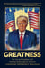 Greatness: The Trump Revolution and Coming Golden Age for America