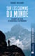 Sur les chemins du monde - En quête de sens de Montréal à Katmandou