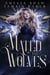 Mated to Wolves - Power Magic, #2