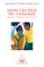 Dans les plis du langage - Raisons et déraisons de la parole