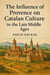 The Influence of Provence on Catalan Culture in the Late Middle Ages