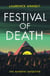 Festival of Death - A thrilling murder mystery set among the roaring crowds of Glastonbury festival (The Mindful Detective)