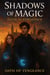 Shadows of Magic - War Of The Dark Realms, #1