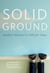 Solid Ground - Buddhist Wisdom for Difficult Times
