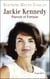 Jackie Kennedy. Pouvoir et fortune