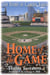 Home of the Game - The Story of Camden Yards