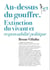 Au-dessus du gouffre - Extinction du vivant et responsabilité politique