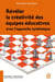 Révéler la créativité des équipes éducatives avec l'approche systémique