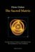 The Sacred Matrix: From the Matrix of Violence to the Matrix of Life, The Foundation for a New Civilization