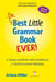 The Best Little Grammar Book Ever! Second Edition: Speak and Write with Confidence / Avoid Common Mistakes